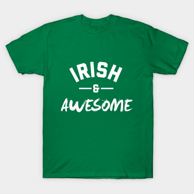 Irish and Awesome T-Shirt by stariconsrugby